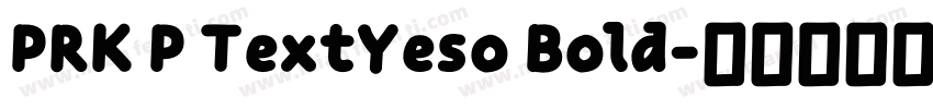 PRK P TextYeso Bold字体转换